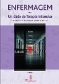 ENFERMAGEM - UNIDADE DE TERAPIA INTENSIVA - 2ª EDIÇÃO - 2011