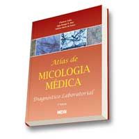 Atlas de Micologia Médica - Diagnóstico Laboratorial