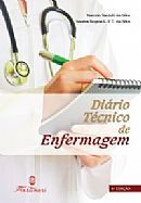 DIÁRIO TÉCNICO DE ENFERMAGEM - 4ª EDIÇÃO