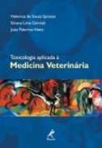 TOXICOLOGIA APLICADA À MEDICINA VETERINÁRIA