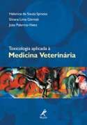 TOXICOLOGIA APLICADA À MEDICINA VETERINÁRIA