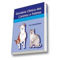GERIATRIA CLÍNICA DOS CANINOS E FELINOS
